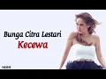 Download Lagu Bunga Citra Lestari - Kecewa (BCL) | Lirik Lagu Indonesia