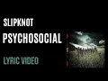 Download Lagu Slipknot - Psychosocial (LYRICS)
