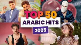 top 50 arabic hits 2025 most popular songs of the year 50 