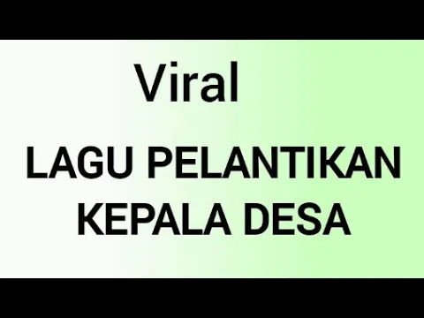 Download MP3 Lagu Pelantikan Kepala Desa 2022