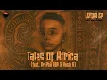 Download Lagu DJ Fresh (SA) \u0026 Dr Phil RSA Feat. Uncle R  - Tales Of Africa (Domboshaba Records)
