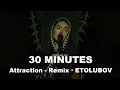 Lagu Remix - Attraction ( 30 Minutes )