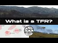 What is a TFR Temporary Flight Restrictions Stay Away From Wildfires