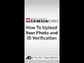 Audio Description How to upload a photo and verify your ID for your Digital CrimsonCard