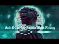 Download Lagu Anh Đâu Ngờ Remix - Nhật Phong - Nhạc Cổ Remix