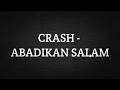 Download Lagu CRASH - ABADIKAN SALAM (LIRIK)