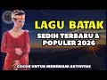 Lagu Lagu Batak Sedih Terbaru \u0026 Terpopuler | Album Spesial Terbaik Nonstop 🔥