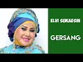 Download Lagu ELVI SUKAESIH   -  Gersang