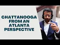 The Differences Of Atlanta and Chattanooga TN