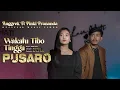Download Lagu Anggrek Ft Pinki Prananda - Wakatu Tibo Tingga Pusaro ( Official Music Video )