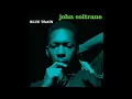 John Coltrane - Blue Train (Alternate) (Edit)