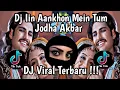 Lagu DJ IIN AANKHON MEIN TUM //DJ JODHA AKBAR BY DJ AYCHA // VIRAL TIKTOK TERBARU  !!! 