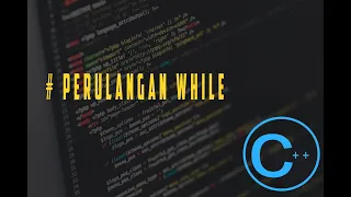 Belajar Perulangan While Kusus Pemula