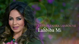 Fatima Zahra Laaroussi Lahbiba Mi Lyric Video 2017 فاطمة الزهراء العروسي لحبيبة مي 