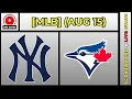 New York Yankees vs Toronto Blue Jays MLB Baseball August 15 2026 Live SCOREBOARD EN VIVO