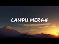 Download Lagu The Lantis - Lampu Merah - Lirik Lagu