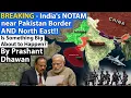 Lagu BREAKING - India's NOTAM near Pakistan Border AND North East!! Is Something Big About to Happen?