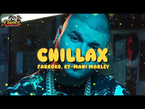 Video Thumbnail: Farruko, Ky-Mani Marley - Chillax(Letra)
