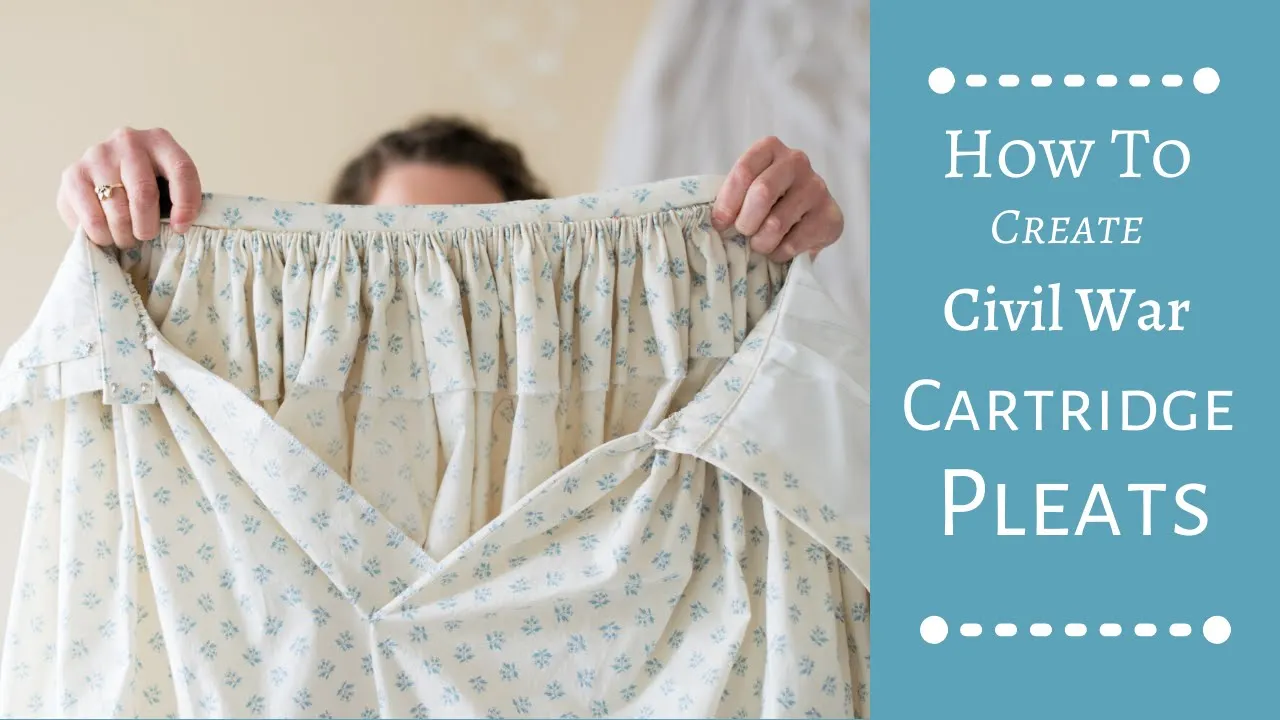 How to create cartridge Pleats #civilwardress #historicalsewing