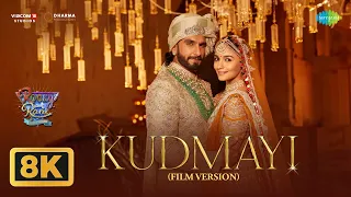 kudmayi film version 8k video rocky aur rani kii prem kahaani ranveer alia shahid pritam
