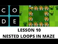 Hour of code lesson 10 Nested loops in Maze All stages from 1 to 13