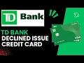 What Should I Do If My TD Credit Card Is Declined - Here the Steps to Follow 2025