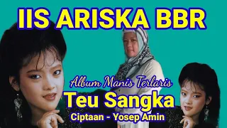 Download Iis Ariska BBR - Teu Sangka - Album Nalangsa MP3