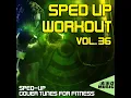 0 to 100 / The Catch Up (Sped up Workout Mix)