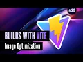 Builds with Vite - Image optimization