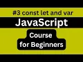const let and var in JavaScript JavaScript Tutorial in Hindi 2023