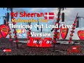 Download Lagu Thinking Out Loud Ed Sheeran Live in Copenhagen Mathematics Tour