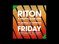 Riton & Nightcrawlers - Friday (Ft Mufasa & Hypeman) (Powerhitz Radio Edit)
