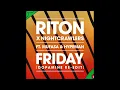 Download Lagu Riton \u0026 Nightcrawlers - Friday (Ft Mufasa \u0026 Hypeman) (Powerhitz Radio Edit)