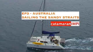 EP 3 AUSTRALIA   Sailing the Sandy Staits