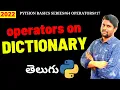 Python Operators on Dictionary In Telugu 2022 Python Dictionary In Telugu Python Telugu