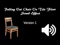 Download Lagu Pulling Chair On Tile Floor Sound Effect