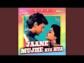Download Lagu Jaane Mujhe Kya Hua Remix
