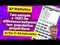 AP Stats Review How to Use Calculator for a Two Sample Z-Test