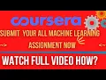 How to Submit all Machine Learning Coursera Assignment Watch Full