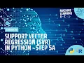Learn Machine Learning Support Vector Regression SVR in Python - Step 5A