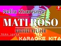 Download Lagu Mati Roso - Nella Kharisma - KOPLO (Karaoke Tanpa Vocal)