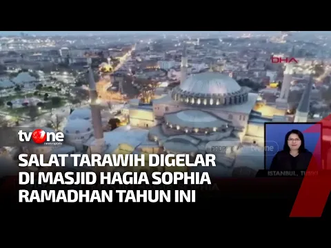 Bersejarah! Masjid Hagia Sophia Kembali Gelar Salat Tarawih Sejak 88 Tahun Silam