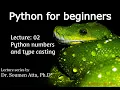 Lecture 02 Python Numbers and Type Casting