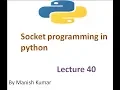 Networking in python Socket programming in python Lecture 41