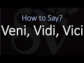 How to Pronounce Veni Vidi Vici? (CORRECTLY)