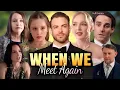 When We Meet Again Full Movie (Drama) | New Drama All Episode Review \u0026 Facts