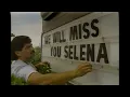 Singer Selena crime scene footage and funeral