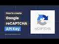 How to create Google reCAPTCHA API Key