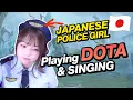 Download Lagu Japanese Police Girl Playing Dota and Singing