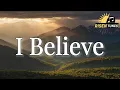 Lagu I Believe | Christian Worship Song 2025 | Official Lyric Video